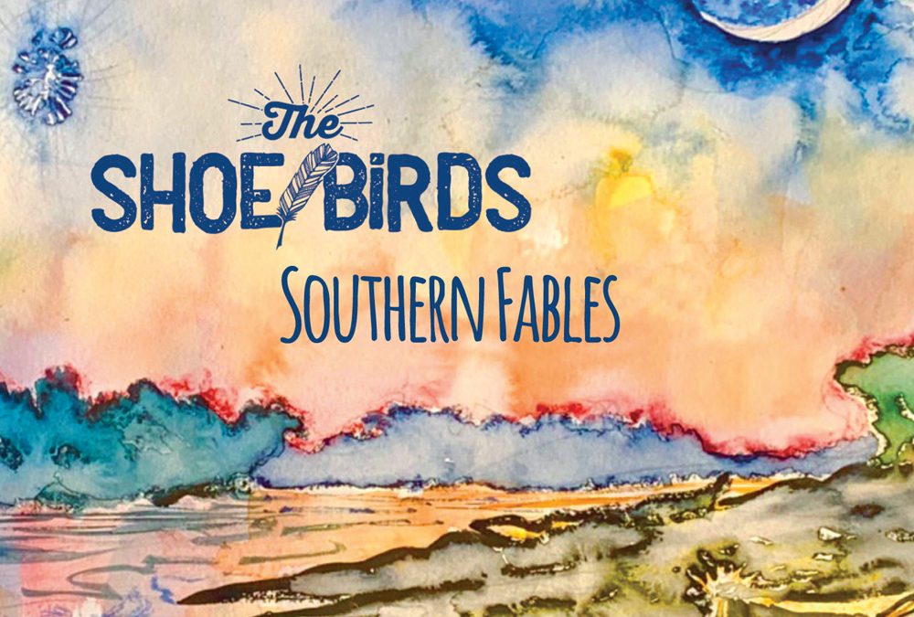 The Shoe Birds Release Fifth and Final Album, “Southern Fables”